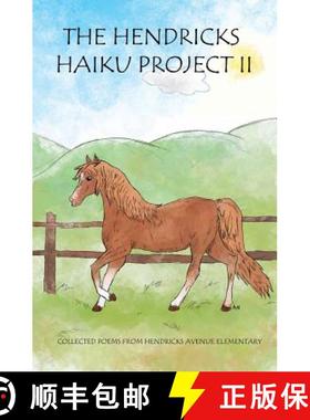 预订 The Hendricks Haiku Project II: Collected poems from Hendricks Avenue Elementary [9781941091029]