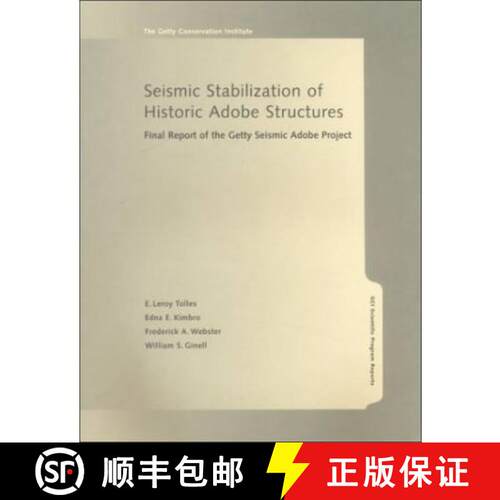 【3-4周达】Seismic Stabilization of Historic Adobe Structures  – Final Report of the Getty Seismic A... [9780892365876]