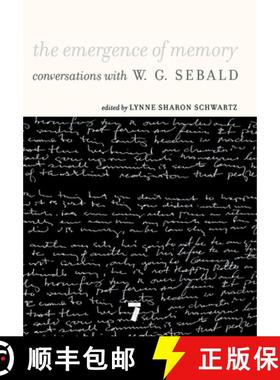 【3-4周达】The Emergence of Memory: Conversations with W. G. Sebald [9781583229156]