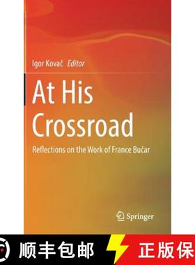 【3-4周达】At His Crossroad: Reflections on the Work of France Bučar [9783319783307]