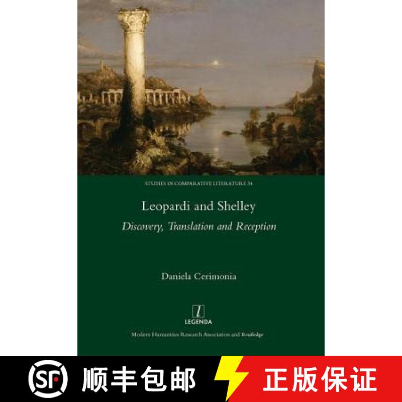 【4周达】Leopardi and Shelley: Discovery, Translation and Reception [9781909662490]