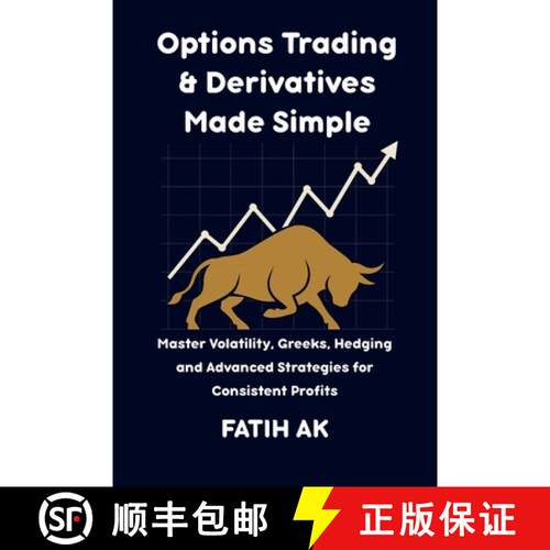 【3-4周达】Options Trading & Derivatives Made Simple: Master Volatility, Greeks, Hedging and Advanced... [9781326390365]