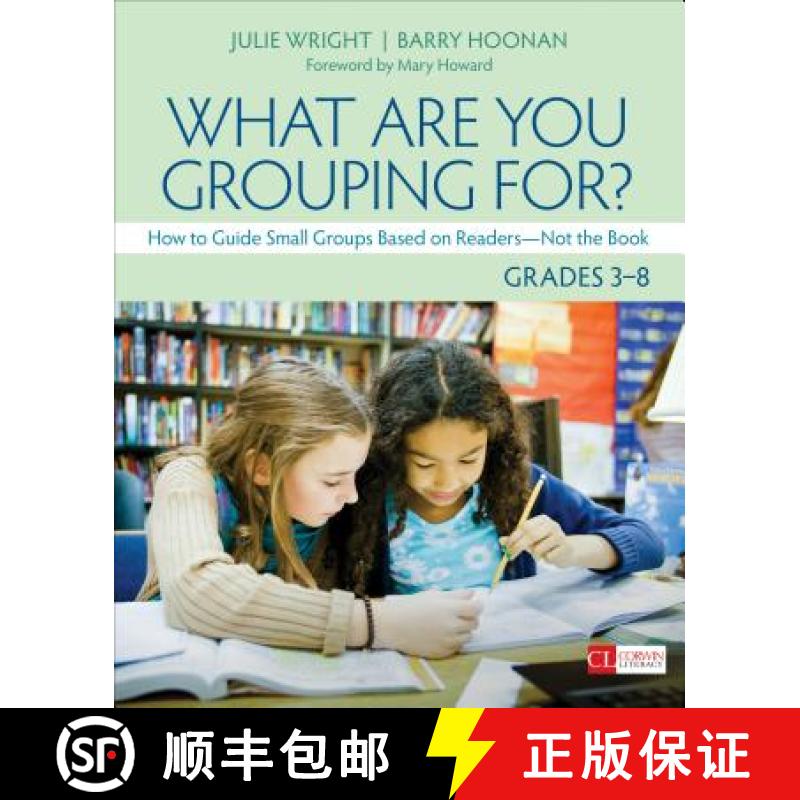 【3-4周达】What Are You Grouping For?, Grades 3-8: How to Guide Small Groups Based on Readers - Not t... [9781544324128]