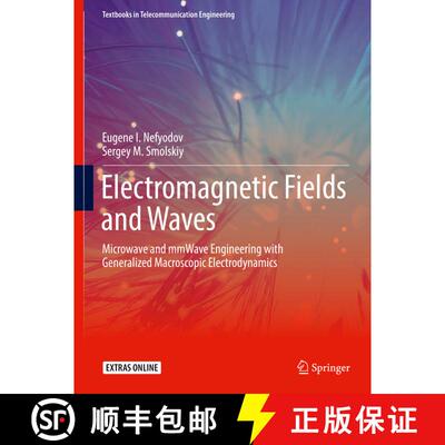 【3-4周达】Electromagnetic Fields and Waves: Microwave and mmWave Engineering with Generalized Macros... [9783319908465]