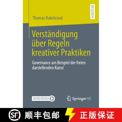 【3-4周达】Verständigung über Regeln kreativer Praktiken : Governance am Beispiel der freien darste... [9783658401412]