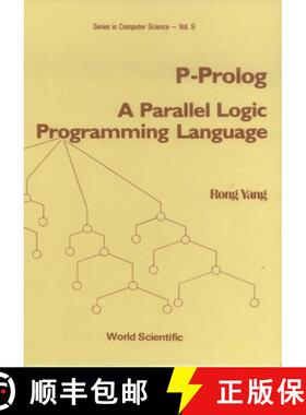 【3-4周达】P-Prolog: A Parallel Logic Programming Language [9789971505080]