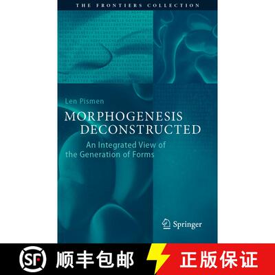 【3-4周达】Morphogenesis Deconstructed : An Integrated View of the Generation of Forms [9783030368166]