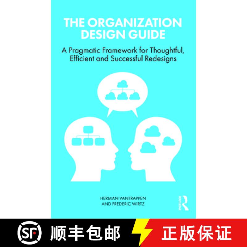 【3-4周达】The Organization Design Guide: A Pragmatic Framework for Thoughtful, Efficient and Success... [9781032612683]