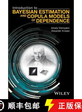 【3-4周达】Introduction To Bayesian Estimation And Copula Models Of Dependence [Wiley统计学] [9781118959015]