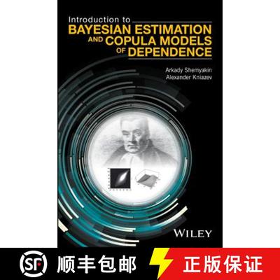 【3-4周达】Introduction To Bayesian Estimation And Copula Models Of Dependence [Wiley统计学] [9781118959015]