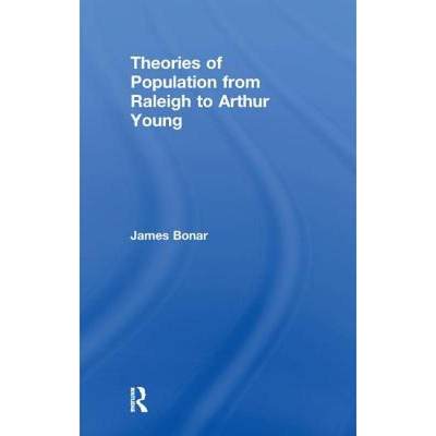 【4周达】Theories of Population from Raleigh to Arthur Young [9781138998223]