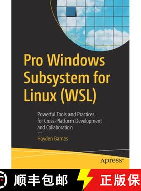 【3-4周达】Pro Windows Subsystem for Linux (WSL) : Powerful Tools and Practices for Cross-Platform De... [9781484268728]