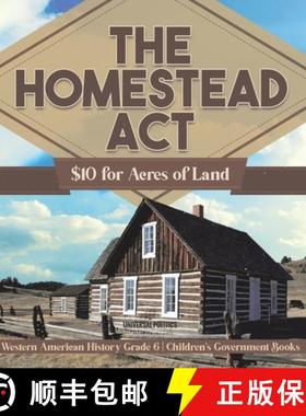 【3-4周达】The Homestead Act : $10 for Acres of Land | Western American History Grade 6 | Children's ... [9781541954878]