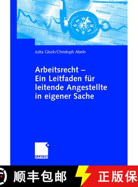 【3-4周达】Arbeitsrecht - Ein Leitfaden für leitende Angestellte in eigener Sache [9783834902009]