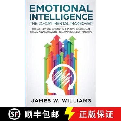 【3-4周达】Emotional Intelligence: The 21-Day Mental Makeover to Master Your Emotions, Improve Your S... [9781951030155]