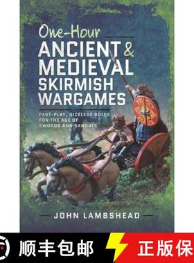 【3-4周达】One-Hour Ancient and Medieval Skirmish Wargames: Fast-Play, Dice-Less Rules for the Age of... [9781036110246]