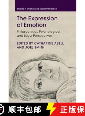 【3-4周达】Expression of Emotion: Philosophical, Psychological and Legal Perspectives - The Expressio... [9781107111059]