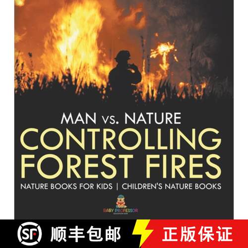 【3-4周达】Man vs. Nature : Controlling Forest Fires - Nature Books for Kids | Children's Nature Books [9798869437549]