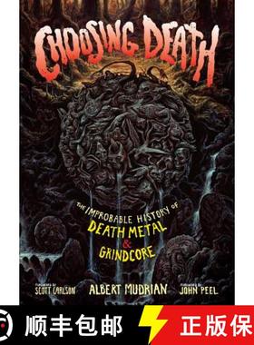 【3-4周达】Choosing Death: The Improbable History of Death Metal & Grindcore [9781935950165]