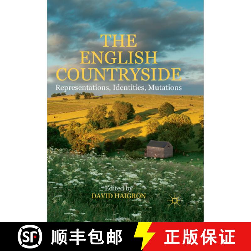 【3-4周达】The English Countryside: Representations, Identities, Mutations [9783319851112]