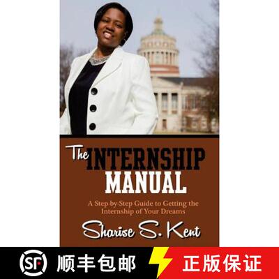 【3-4周达】The Internship Manual: A Step-by-Step Guide to Getting the Internship of Your Dreams [9780692499023]
