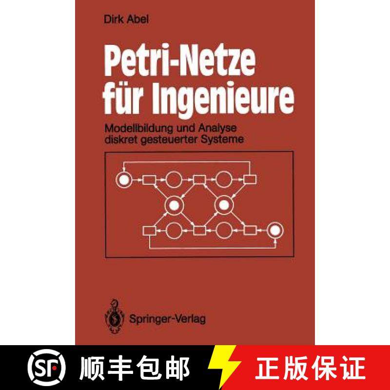 【3-4周达】Petri-Netze Für Ingenieure: Modellbildung Und Analyse Diskret Gesteuerter Systeme [9783642956034]