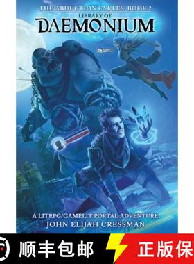 【3-4周达】Library of Daemonium: A LitRPG/GameLit Portal Fantasy Series [9781954524033]