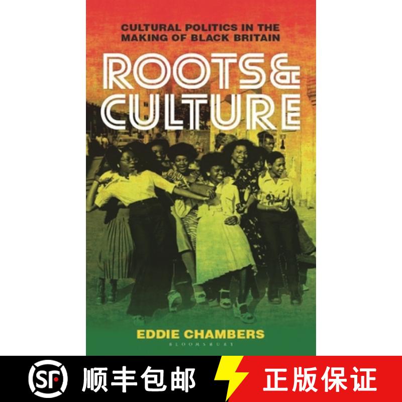 【3-4周达】Roots & Culture: Cultural Politics in the Making of Black Britain [9781784536169]