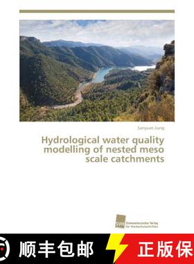 预订 Hydrological water quality modelling of nested meso scale catchments [9783838150031]