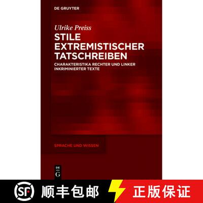 【3-4周达】精装 Stile extremistischer Tatschreiben: Charakteristika rechter und linker inkriminierter... [9783111335162]