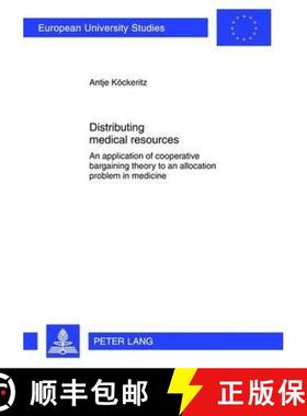 【3-4周达】Distributing medical resources : An application of cooperative bargaining theory to an all... [9783631623985]