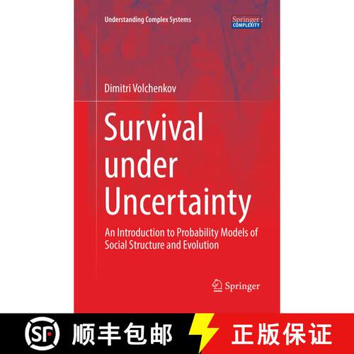 【3-4周达】Survival under Uncertainty : An Introduction to Probability Models of Social Structure and... [9783319818832]