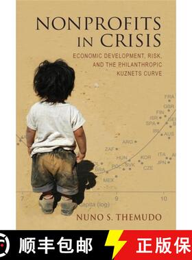 【3-4周达】Nonprofits in Crisis: Economic Development, Risk, and the Philanthropic Kuznets Curve [9780253006851]