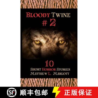 【3-4周达】Bloody Twine #2: Twisted Tales with Twisted Endings [9798989444434]