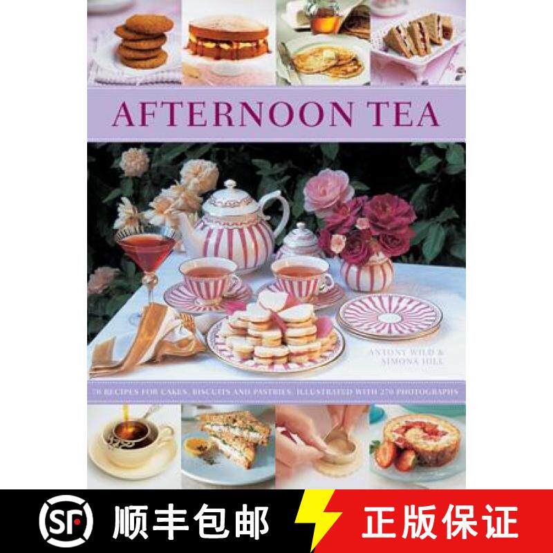 【3-4周达】Afternoon Tea: 70 Recipes for Cakes, Biscuits and Pastries, Illustrated with 270 Photographs [9781846814969]