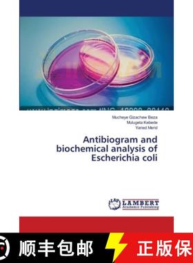预订 Antibiogram and biochemical analysis of Escherichia coli [9783659623318]