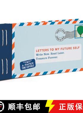 【3-4周达】Letters to My Future Self: Write Now. Read Later. Treasure Forever.: (Open When Letters to... [9781452125374]