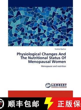 预订 Physiological Changes and the Nutritional Status of Menopausal Women [9783659182303]
