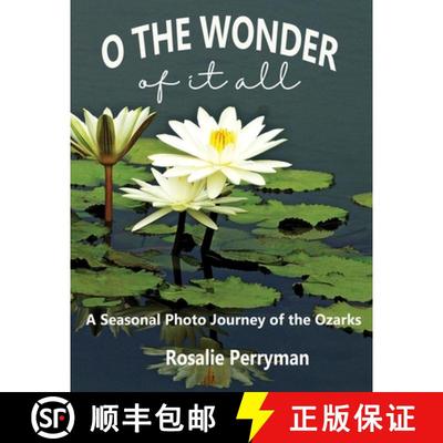 【3-4周达】O the Wonder of it All: A Seasonal Photo Journey of the Ozarks [9781960499158]
