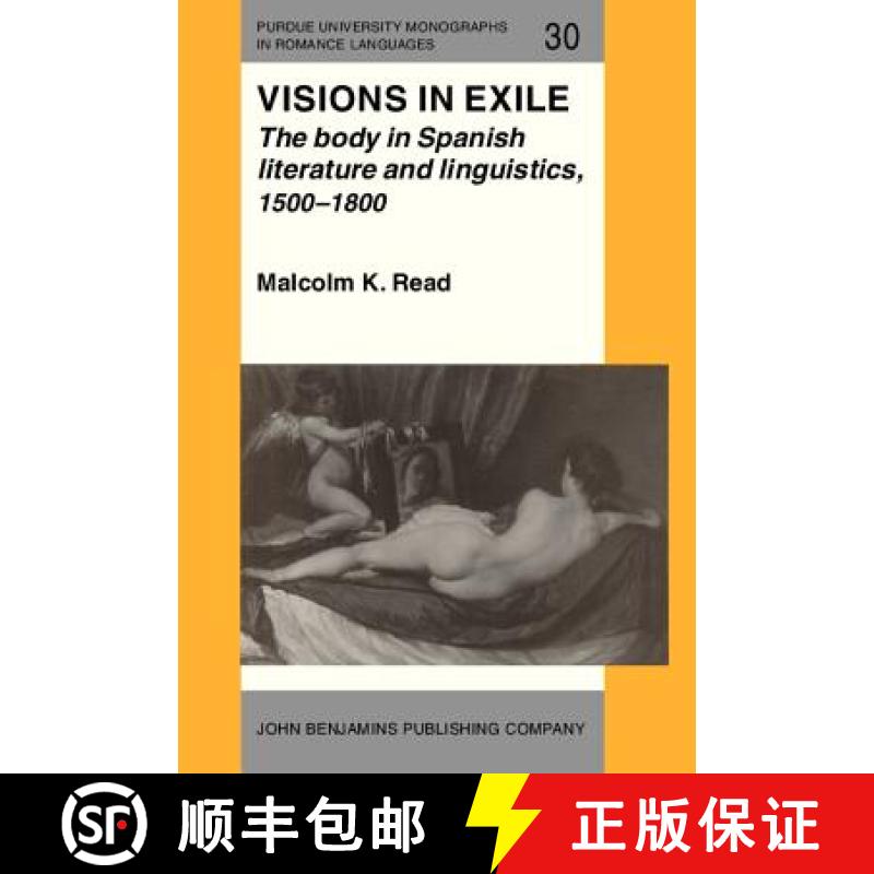 【2-3周达】Visions in Exile: The body in Spanish literature and linguistics, 1500-1800 [9789027217455]