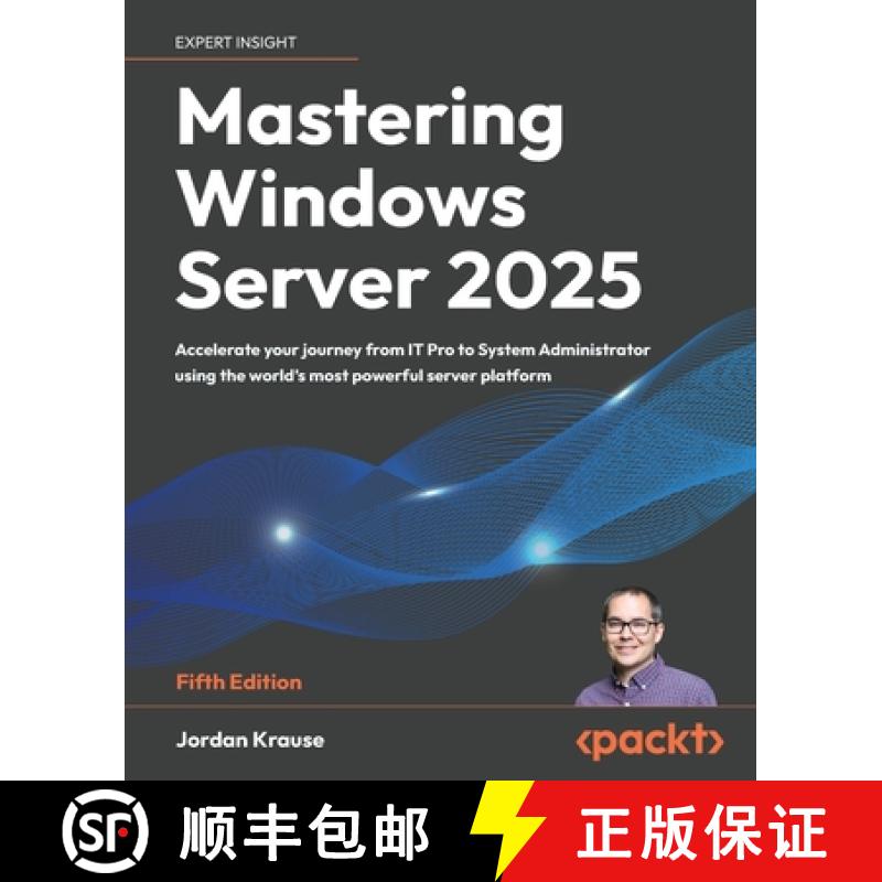 预订 Mastering Windows Server 2025 - Fifth Edition: Accelerate your journey from IT Pro to System Adm... [9781837029914]图片