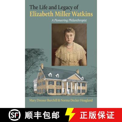 【3-4周达】The Life and Legacy of Elizabeth Miller Watkins – A Pioneering Philanthropist [9780700634231]