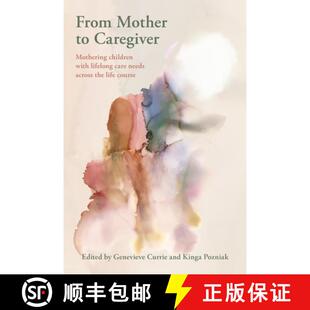 预订 Lifestyle Life Care Needs Caregiver Children Course 9781772585414 Mothering with the Across Mother From