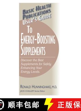 【3-4周达】User's Guide to Energy-Boosting Supplements : Discover the Best Supplements for Safely Enh... [9781591201762]