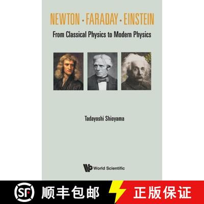【4周达】Newton . Faraday . Einstein: From Classical Physics to Modern Physics [9789811236242]