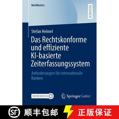 【3-4周达】Das Rechtskonforme und effiziente KI-basierte Zeiterfassungssystem : Anforderungen für in... [9783658501488]
