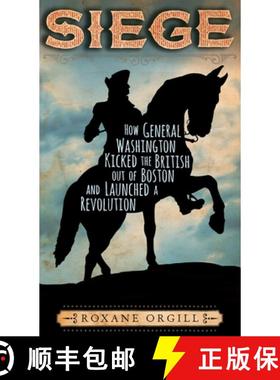【3-4周达】Siege: How General Washington Kicked the British Out of Boston and Launched a Revolution [9780763688516]