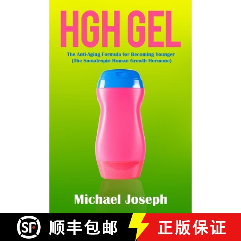 【3-4周达】HGH Gel: The Anti-Aging Formula for Becoming Younger (The Somatropin Human Growth Hormone) [9781989726136]