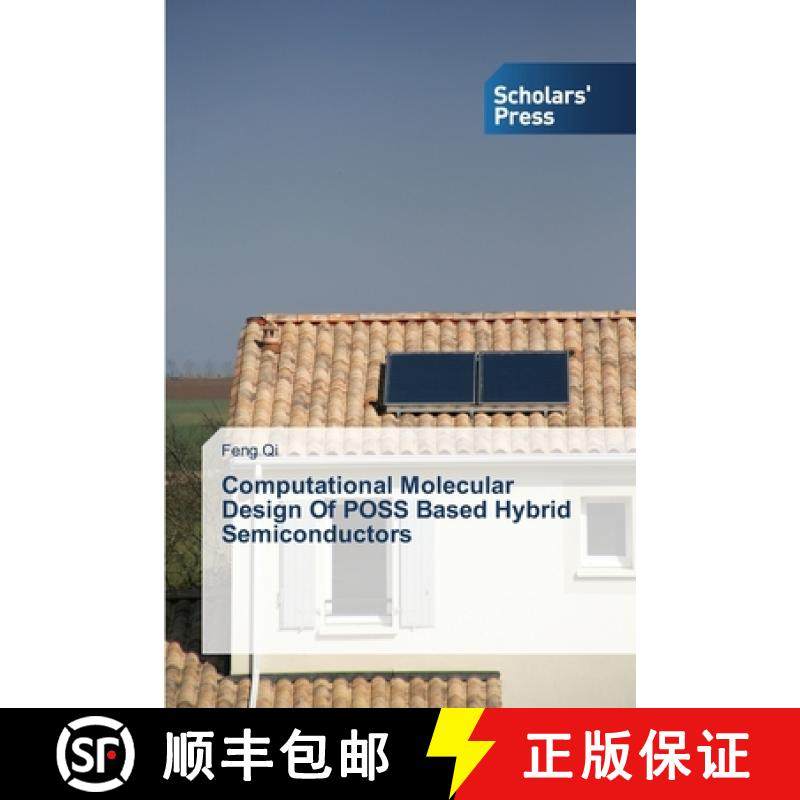 预订 Computational Molecular Design Of POSS Based Hybrid Semiconductors [9783639714920]