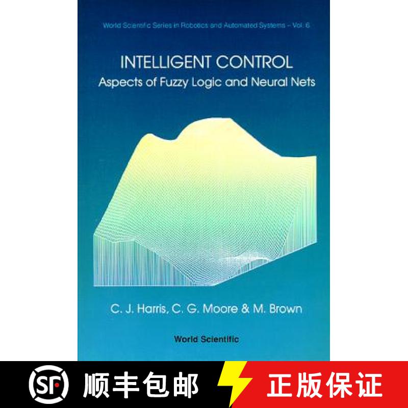 【3-4周达】Intelligent Control: Aspects of Fuzzy Logic and Neural Nets [9789810210427]